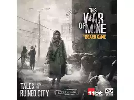 ディス・ウォー・オブ・マイン：廃墟の物語（拡張）（This War of Mine: Tales from the Ruined City）の ボードゲーム情報 | ボードゲームベア (ボドゲベア)